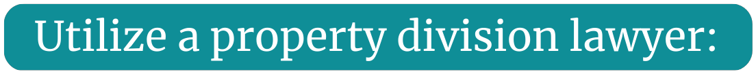 Utilize a Property Division Lawyer 2